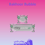 تم چت Bakhoor-Bubble