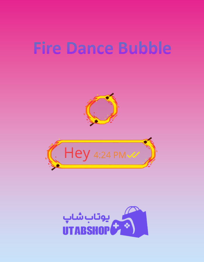 تم چت Fire-Dance-Bubble