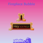 تم چت Fireplace-Bubble