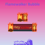 تم چت Flamewalker-Bubble