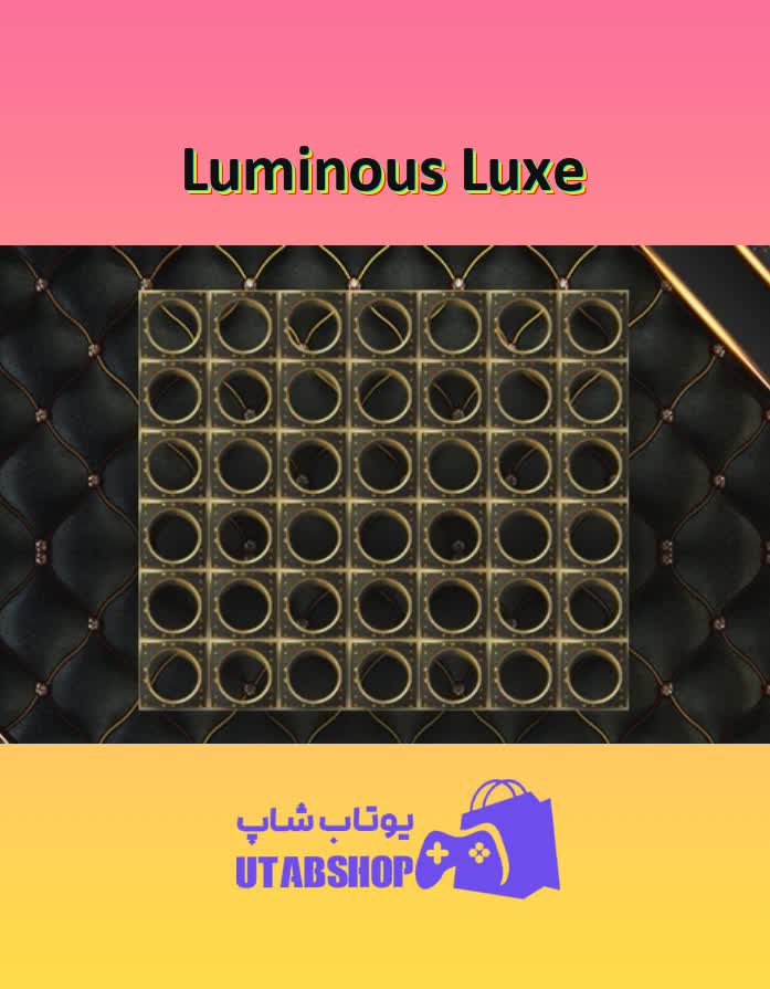 تم-Luminous Luxe