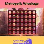 تم-Metropolis Wreckage
