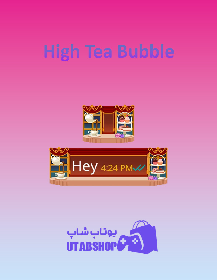 تم-چت-High-Tea-Bubble