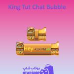 تم-چت-King-Tut-Chat-Bubble