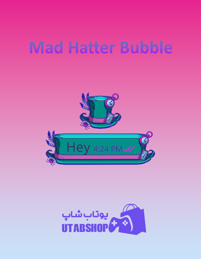 تم-چت-Mad-Hatter-Bubble