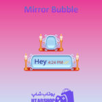 تم-چت-Mirror-Bubble