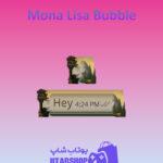 تم-چت-Mona-Lisa-Bubble