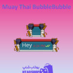 تم-چت-Muay-Thai-Bubble
