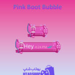 تم-چت-Pink-Boot-Bubble