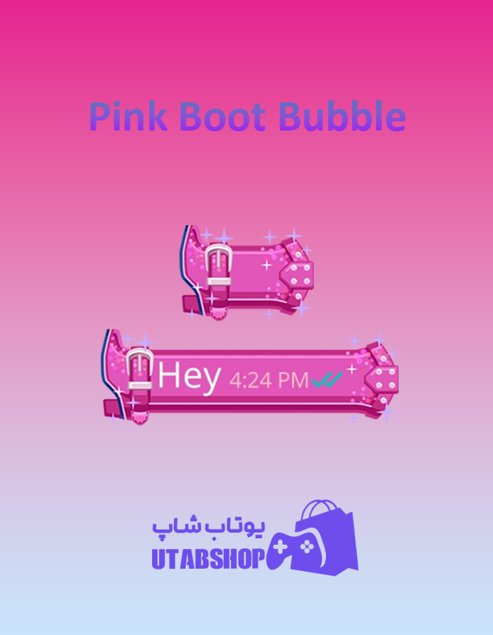 تم-چت-Pink-Boot-Bubble