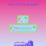تم-چت-Pool-Party-Bubble