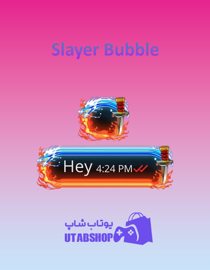 تم-چت-Slayer-Bubble