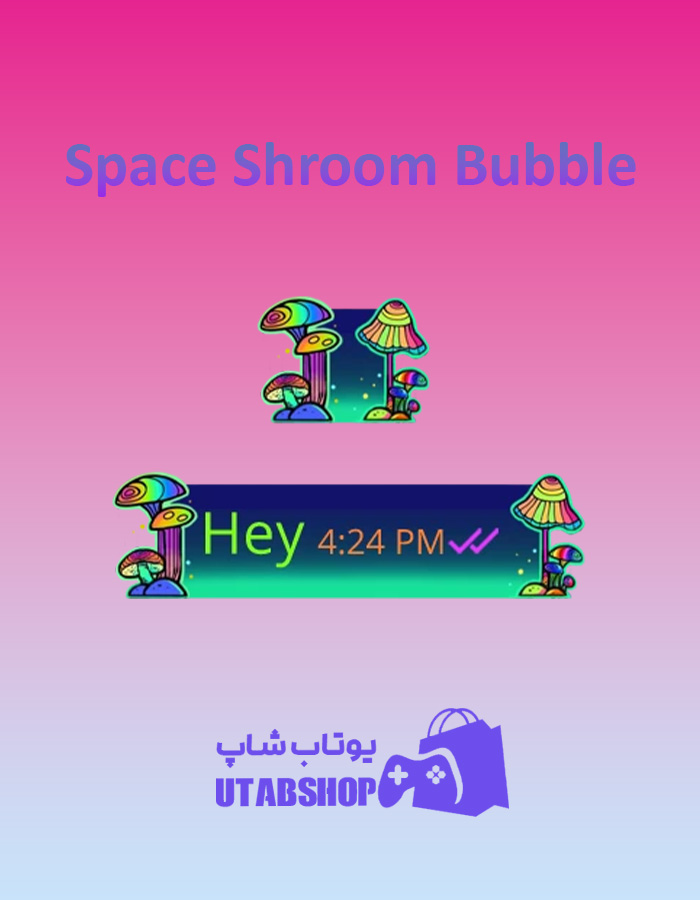 تم-چت-Space-Shroom-Bubble