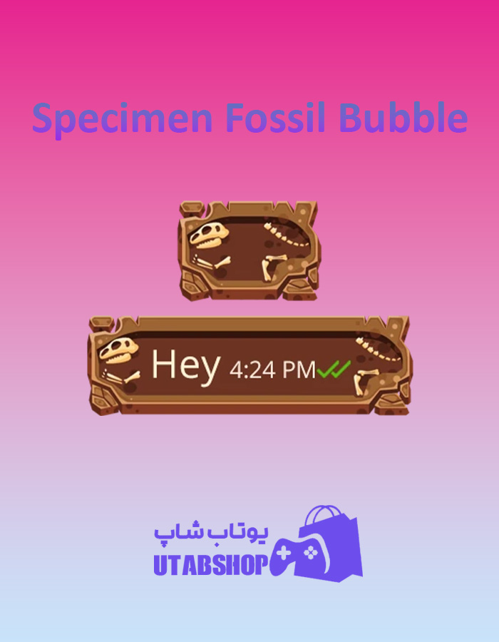 تم-چت-Specimen-Fossil-Bubble