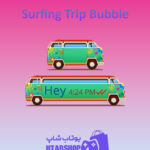 تم-چت-Surfing-Trip-Bubble