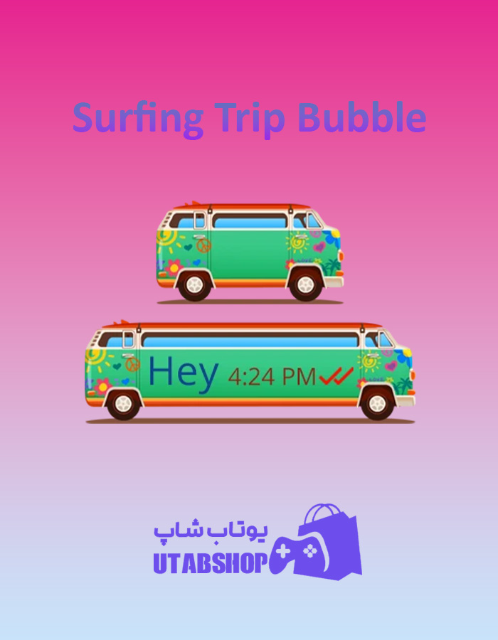 تم-چت-Surfing-Trip-Bubble