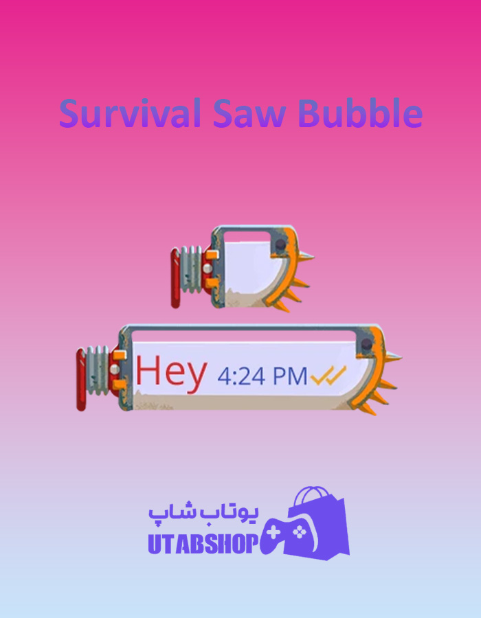 تم-چت-Survival-Saw-Bubble