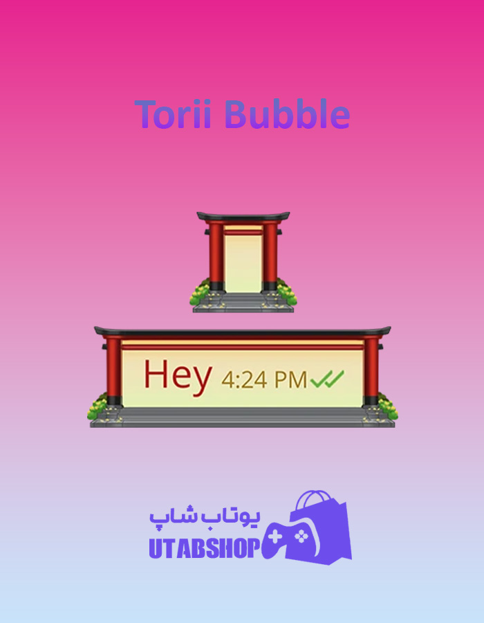 تم-چت-Torii-Bubble