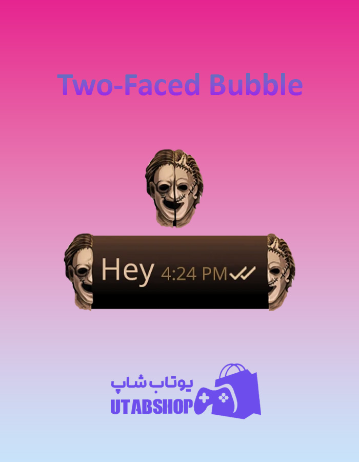 تم-چت-Two-Faced-Bubble