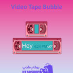 تم-چت-Video-Tape-Bubble