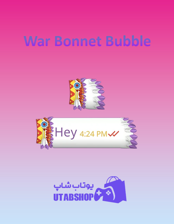 تم-چت-War-Bonnet-Bubble