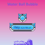 تم-چت-Water-Ball-Bubble