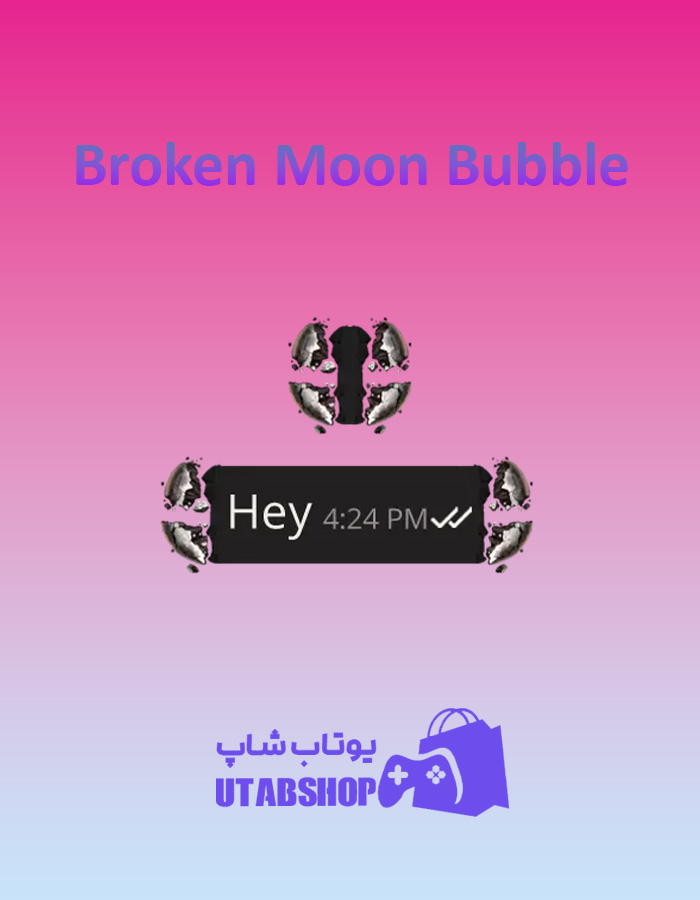 تم-چت-Broken-Moon-Bubble