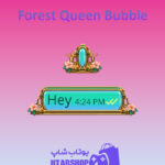 تم-چت-Forest-Queen-Bubble